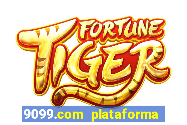 9099.com plataforma de jogos