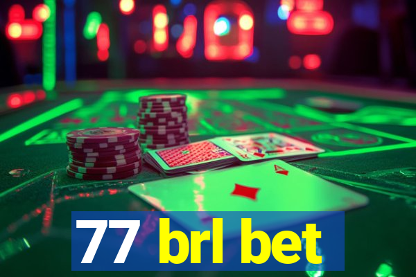 77 brl bet
