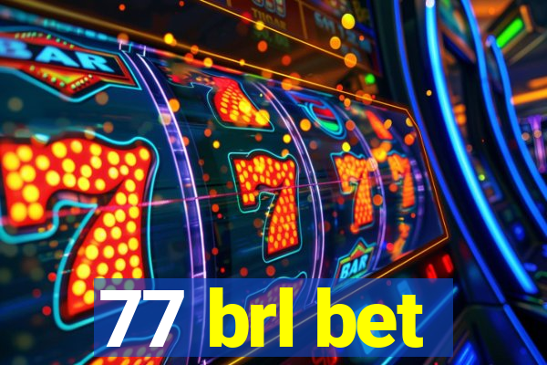 77 brl bet