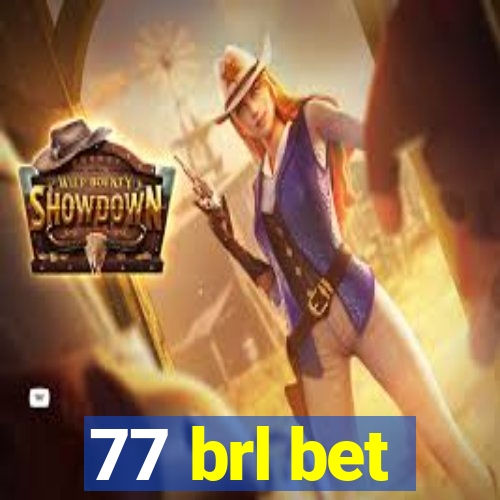 77 brl bet