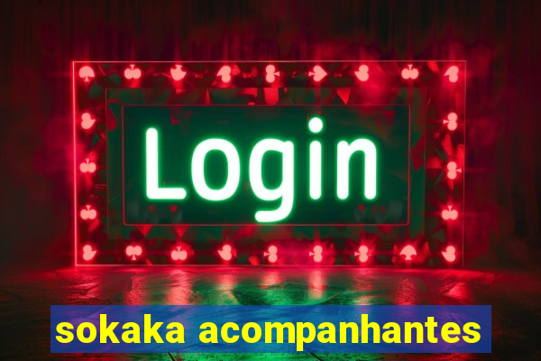 sokaka acompanhantes