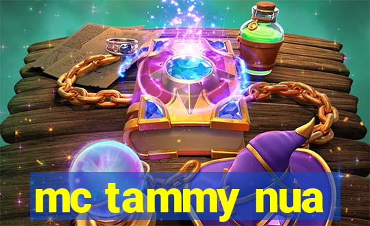mc tammy nua