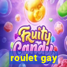 roulet gay