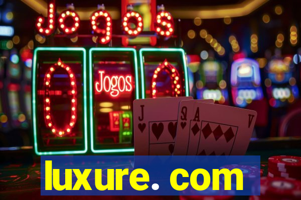 luxure. com