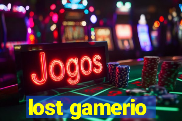 lost gamerio