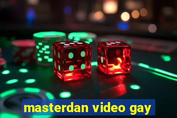 masterdan video gay