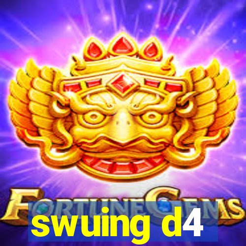 swuing d4