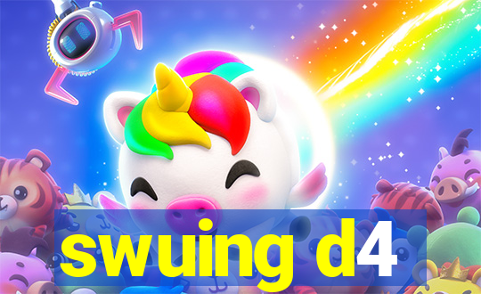 swuing d4