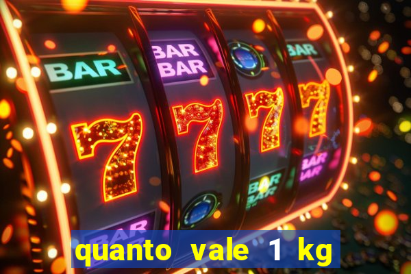 quanto vale 1 kg de lacre de latinha 2024