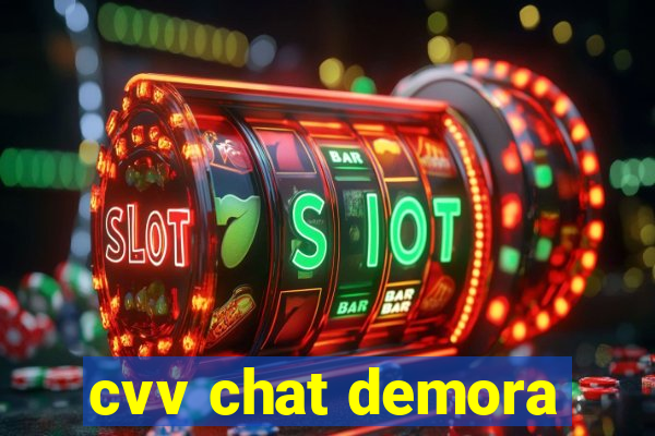 cvv chat demora