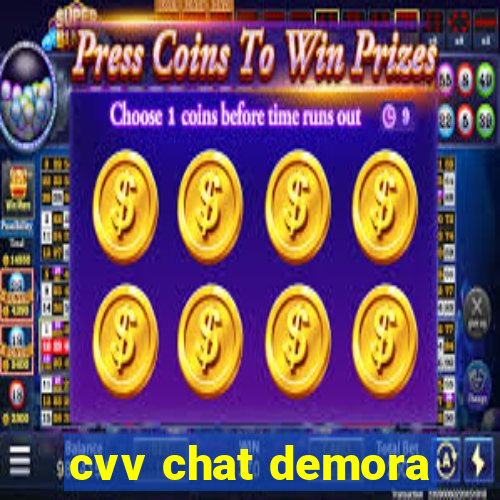 cvv chat demora
