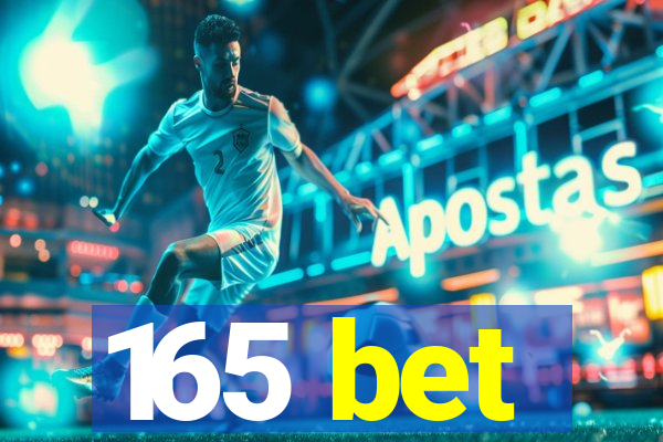 165 bet