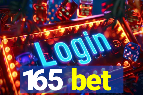 165 bet