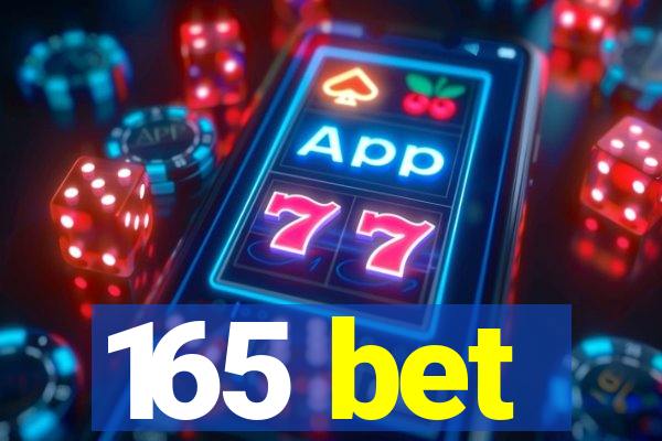 165 bet