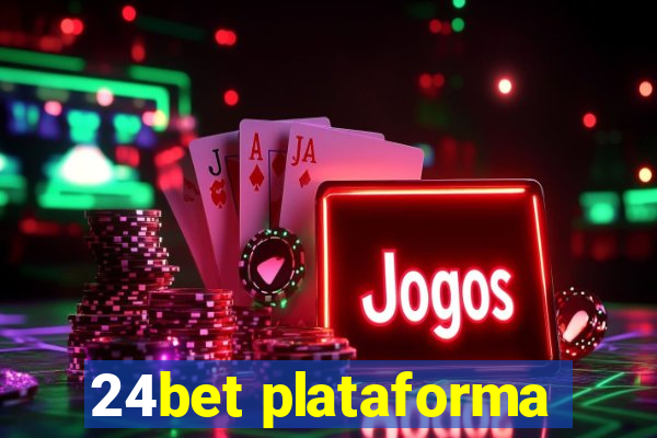 24bet plataforma