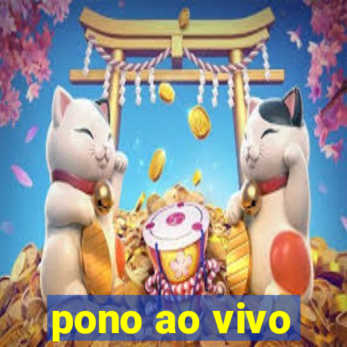 pono ao vivo