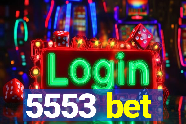 5553 bet