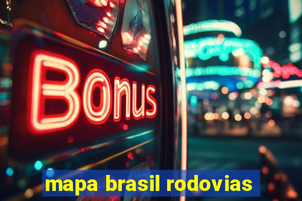 mapa brasil rodovias