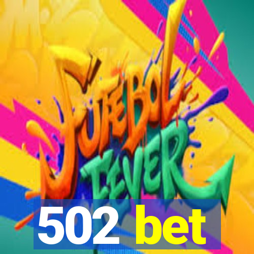 502 bet