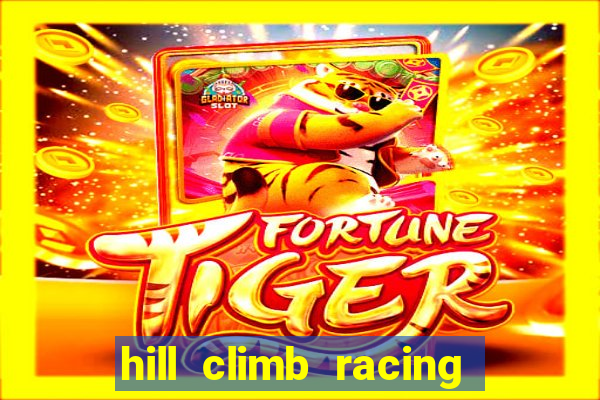 hill climb racing dinheiro infinito 2