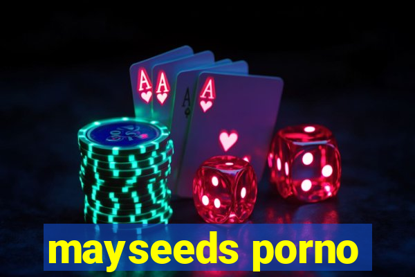 mayseeds porno