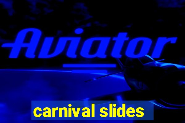 carnival slides