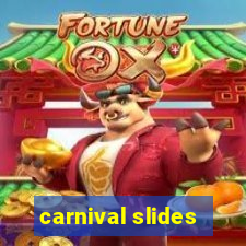 carnival slides