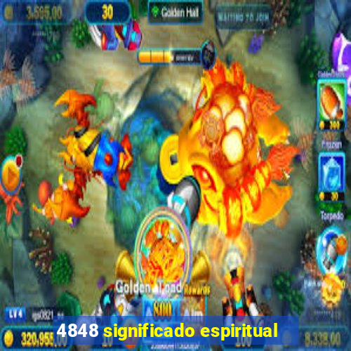 4848 significado espiritual
