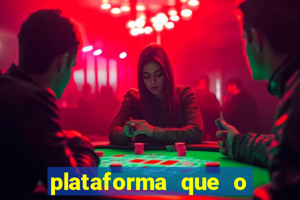 plataforma que o buzeira joga