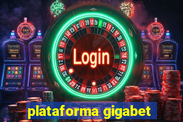 plataforma gigabet