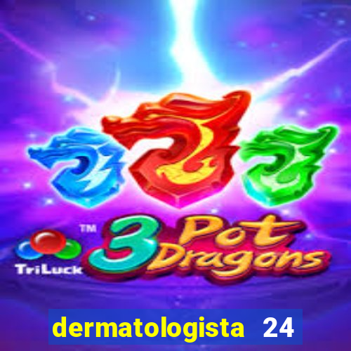 dermatologista 24 horas sp