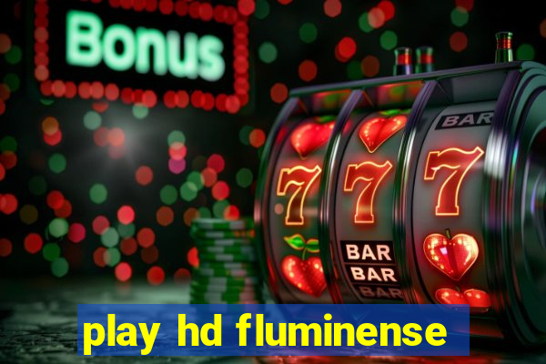 play hd fluminense