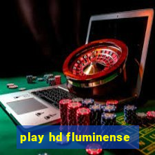 play hd fluminense