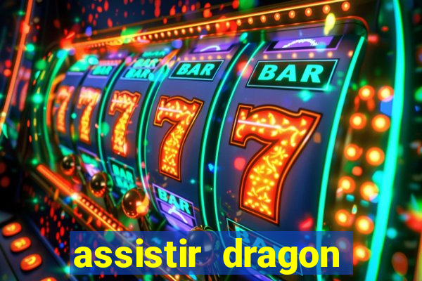 assistir dragon ball z kai