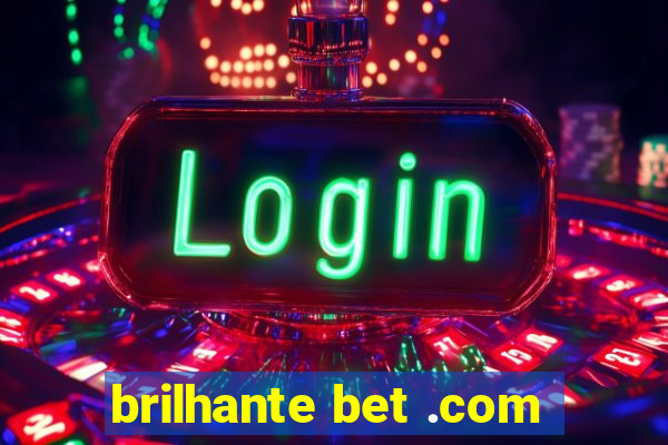 brilhante bet .com
