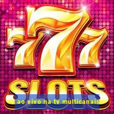 ao vivo na tv multicanais
