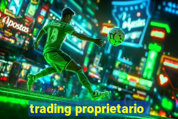 trading proprietario