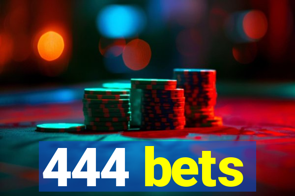 444 bets
