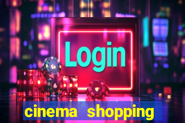 cinema shopping conquista sul