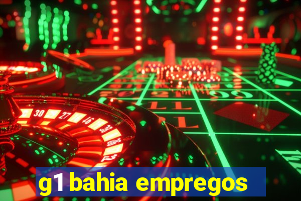 g1 bahia empregos