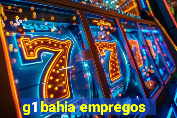 g1 bahia empregos