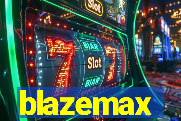 blazemax