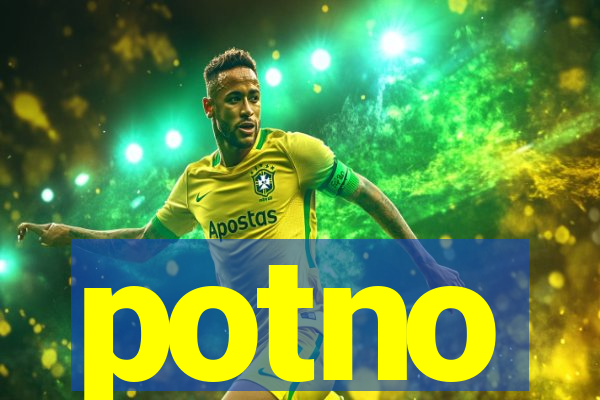 potno