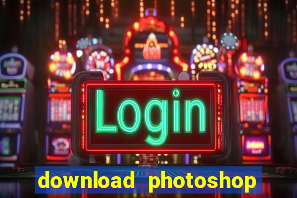 download photoshop beta crackeado