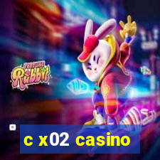 c x02 casino