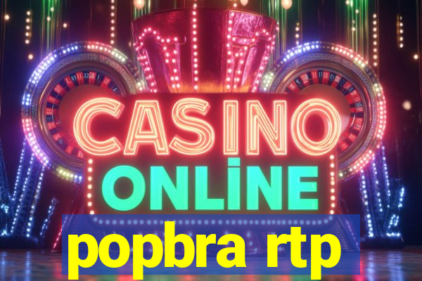 popbra rtp