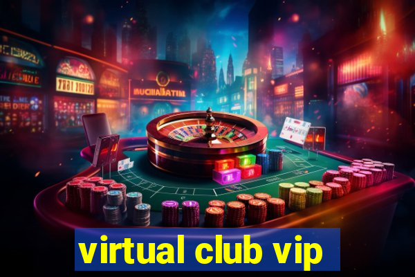 virtual club vip