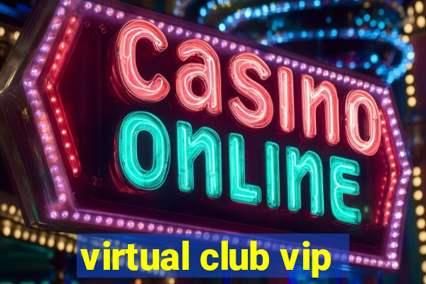 virtual club vip