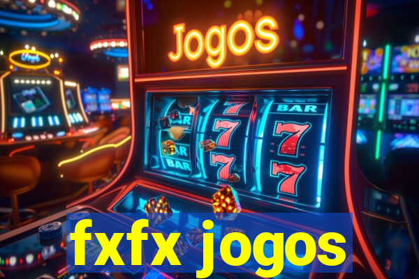 fxfx jogos