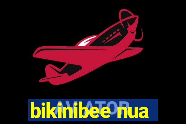 bikinibee nua
